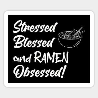 Stress, Blessed and Ramen Obsessed Ramen Lover Design Magnet